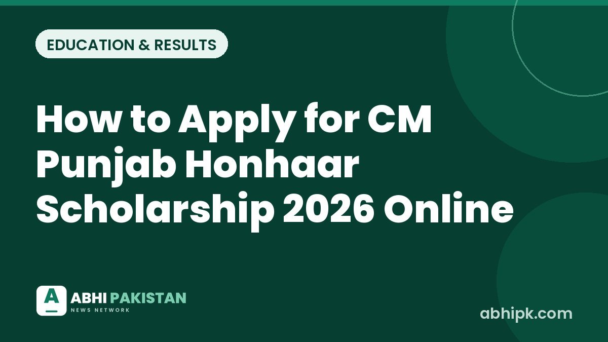How to Apply for CM Punjab Honhaar Scholarship 2026 Online